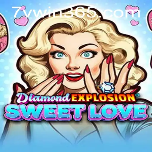 Unveiling the Thrills of DiamondExplosionSweetLove: A Gaming Journey with 7VWIN